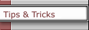 Tips & Tricks